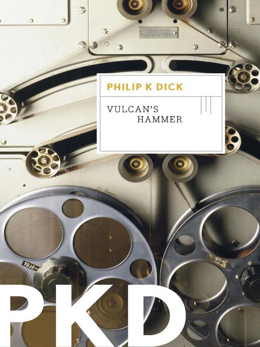 Title details for Vulcan's Hammer by Philip K. Dick - Wait list
